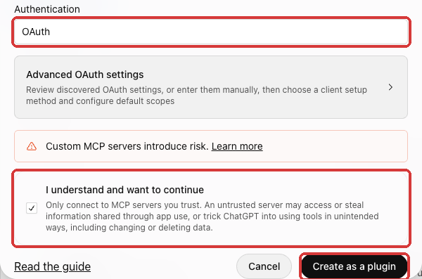 ChatGPT: Authentication: OAuth. Tick “I understand and want to continue”, then click “Create as a plugin”.